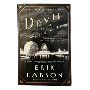 The Devil in the White City By Erik Larson Paperback- Excellent Condition